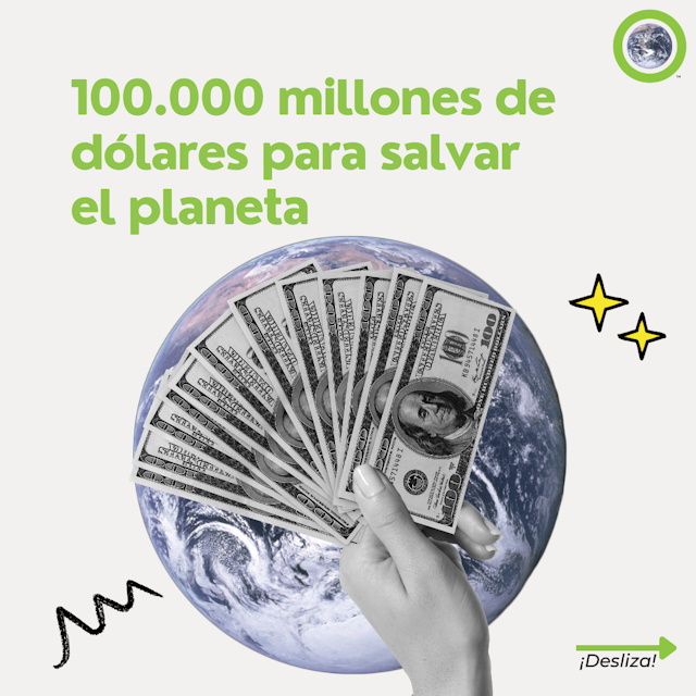100.000 millones de dólares para salvar el planeta